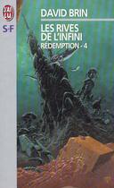 Couverture du livre « Redemption t4 - les rives de l'infini - - livre deuxieme d'une nouvelle trilogie du cycle de l'elev » de David Brin aux éditions J'ai Lu