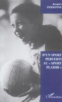 Couverture du livre « D'un sport perverti au 