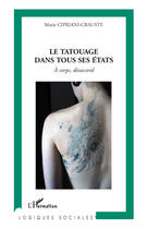 Couverture du livre « Le tatouage dans tous ses états ; à corps, désaccord » de Marie Cipriani-Crauste aux éditions L'harmattan