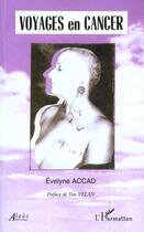 Couverture du livre « Voyages en cancer » de Evelyne Accad aux éditions Editions L'harmattan