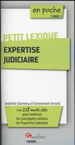 Couverture du livre « Petit lexique de l'expertise judiciaire » de Delphine Dumeny et Emmanuel Versini aux éditions Gualino