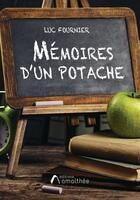 Couverture du livre « Mémoires d'un potache » de Luc Fournier aux éditions Amalthee