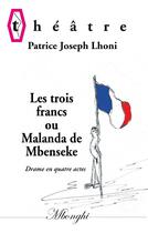 Couverture du livre « Les trois francs » de Patrice Joseph Lhoni aux éditions Books On Demand