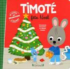 Couverture du livre « Timoté fête Noël » de Emmanuelle Massonaud et Melanie Combes aux éditions Grund