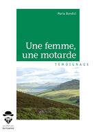 Couverture du livre « Une femme, une motarde » de Maria Bondici aux éditions Societe Des Ecrivains