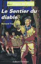 Couverture du livre « Le sentier du diable » de Top Bernard aux éditions Delahaye
