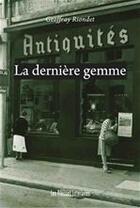 Couverture du livre « La dernière gemme » de Geoffray Riondet aux éditions Les Presses Littéraires