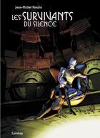 Couverture du livre « Les survivants du silence ; integrale » de Jean-Michel Ponzio aux éditions Carabas