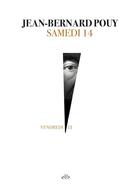 Couverture du livre « Samedi 14 » de Jean-Bernard Pouy aux éditions Editions La Branche