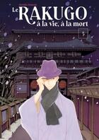 Couverture du livre « Le rakugo : à la vie, à la mort Tome 5 » de Haruko Kumota aux éditions Le Lezard Noir