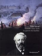 Couverture du livre « Famille sans nom ; la guerre du Québec » de Jules Verne aux éditions Vendemiaire