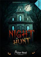 Couverture du livre « Night hunt » de Cassandra Boucle aux éditions Alter Real