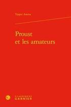 Couverture du livre « Proust et les amateurs » de Teppei Asama aux éditions Classiques Garnier