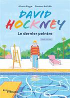 Couverture du livre « David Hockney, le dernier peintre » de Monica Foggia et Giovanni Gastaldi aux éditions Eyrolles