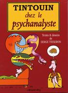 Couverture du livre « Tintouin chez le psychanalyste » de Serge Tisseron aux éditions Calmann-levy