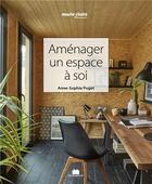 Couverture du livre « Agencer un espace à soi » de Anne-Sophie Puget aux éditions Massin