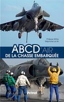 Couverture du livre « ABCD'air de la chasse embarquée » de Philippe Notre et Stephane Le Hir aux éditions Privat