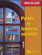 Couverture du livre « Securite portes et fenetres » de  aux éditions Selection Du Reader's Digest