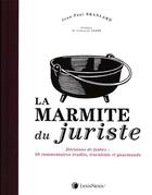 Couverture du livre « La marmite du juriste » de Jean-Paul Branlard aux éditions Lexisnexis