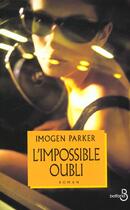 Couverture du livre « L'Impossible Oubli » de Imogen Parker aux éditions Belfond