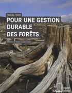 Couverture du livre « Pour une gestion durable des forêts » de Pascal Tozzi aux éditions Rue D'ulm