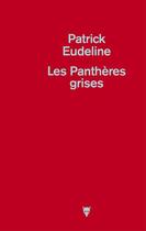 Couverture du livre « Les panthères grises » de Patrick Eudeline aux éditions La Martiniere
