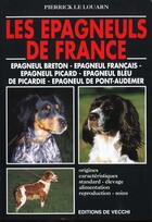 Couverture du livre « Epagneuls de france » de Pierrick Le Louarn aux éditions De Vecchi