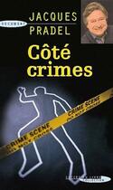 Couverture du livre « Côté crimes » de Pradel Jacques aux éditions Succes Du Livre