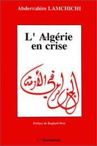 Couverture du livre « L'Algérie en crise » de Abderrahim Lamchichi aux éditions L'harmattan