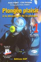 Couverture du livre « Plongee plaisir niveau 1 ; monde sous-marin » de Alain Foret aux éditions Gap