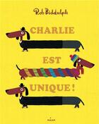 Couverture du livre « Charlie est unique ! » de Rob Biddulph et Virginie Cantin-Sable aux éditions Milan