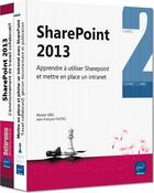 Couverture du livre « SharePoint 2013 ; coffret ; apprendre à utiliser SharePoint et mettre en place un intranet » de Myriam Gris et Jean-Francois Fustec aux éditions Eni