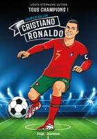 Couverture du livre « Tous champions ! Cristiano Ronaldo : le huitième ballon d'or » de Louis-Stéphane Ulysse aux éditions Hugo Jeunesse