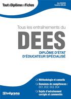 Couverture du livre « Tous les entraînements du DEES ; Diplôme d'État d'éducateur spécialisé » de Guy Deudon et Sandrine Melan aux éditions Studyrama