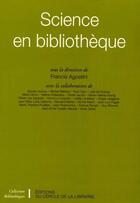 Couverture du livre « Science en bibliothèque » de Francis Agostini aux éditions Electre