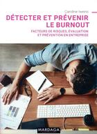 Couverture du livre « Détecter et prévenir le burnout ; facteurs de risques, évaluation et prévention en entreprise » de Caroline Iweins aux éditions Mardaga Pierre