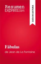 Couverture du livre « Fabulas : de Jean de La Fontaine » de Vincent Jooris aux éditions Resumenexpress
