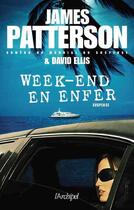 Couverture du livre « Week-end en enfer » de James Patterson et David Ellis aux éditions Archipel