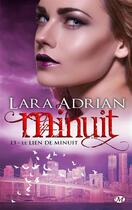 Couverture du livre « Minuit Tome 13 : le lien de minuit » de Lara Adrian aux éditions Milady