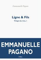 Couverture du livre « Ligne et fils » de Emmanuelle Pagano aux éditions P.o.l