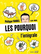 Couverture du livre « Les pourquoi ; intégrale » de Philippe Vandel et Alan Mado aux éditions Jungle