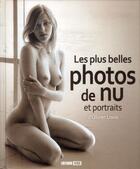 Couverture du livre « Les plus belles photos de nu et portraits » de Olivier Louis aux éditions Editions Esi