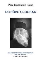 Couverture du livre « Le père cléopas ; 1912-1998 » de Balan (Pere) Ioannic aux éditions L'age D'homme