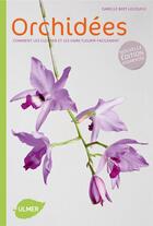 Couverture du livre « Orchidées ; comment les cultiver et les faire fleurir facilement » de Isabelle Bert-Lecoufle aux éditions Eugen Ulmer
