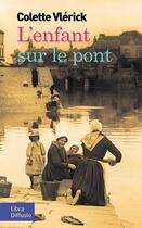 Couverture du livre « L'enfant sur le pont » de Colette Vlerick aux éditions Libra Diffusio