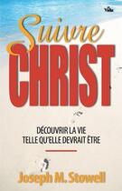 Couverture du livre « Suivre Christ » de Joseph M. Stowell aux éditions Vida