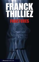 Couverture du livre « Fractures » de Franck Thilliez aux éditions Le Passage