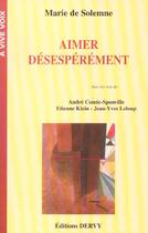 Couverture du livre « Aimer desesperement » de Marie De Solemne aux éditions Dervy