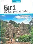 Couverture du livre « Gard 100 lieux pour les curieux » de Tinou Dumond et Anne De Margerie aux éditions Bonneton