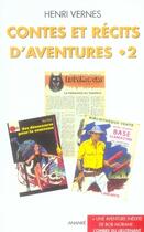 Couverture du livre « Contes et récits d'aventures t.2 » de Henri Vernes aux éditions Ananke